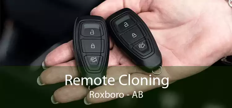 Remote Cloning Roxboro - AB