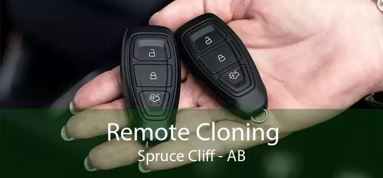 Remote Cloning Spruce Cliff - AB