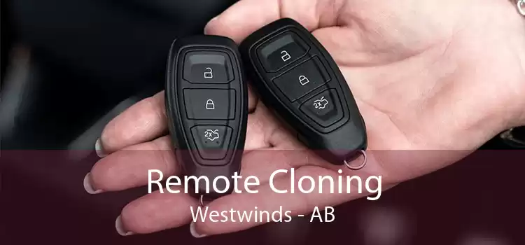 Remote Cloning Westwinds - AB