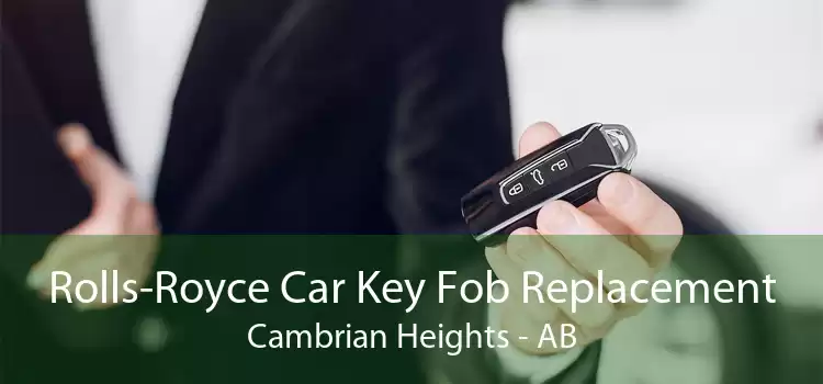 Rolls-Royce Car Key Fob Replacement Cambrian Heights - AB