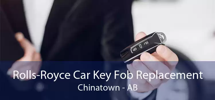 Rolls-Royce Car Key Fob Replacement Chinatown - AB