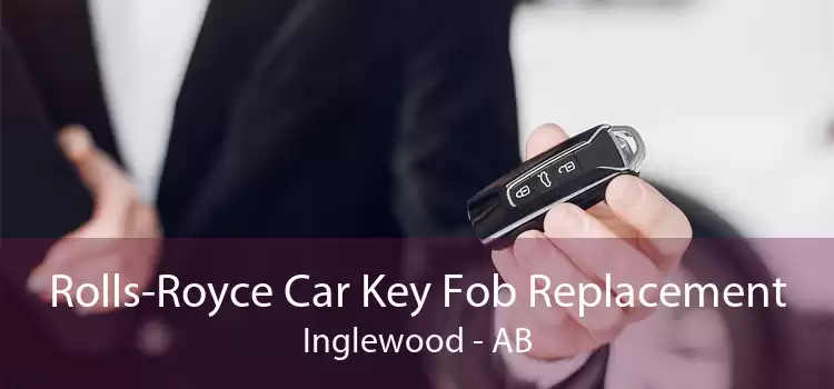 Rolls-Royce Car Key Fob Replacement Inglewood - AB