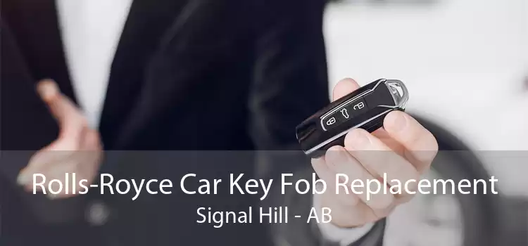 Rolls-Royce Car Key Fob Replacement Signal Hill - AB