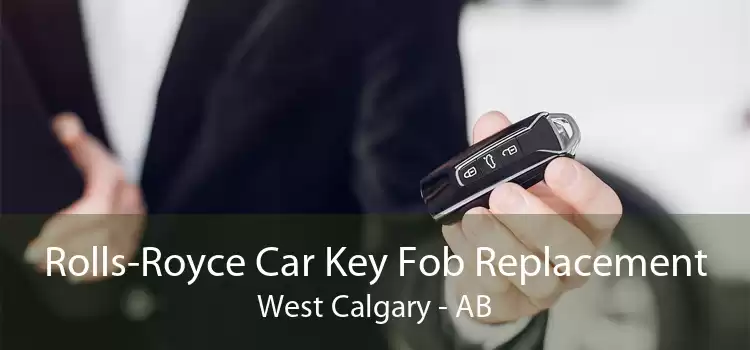 Rolls-Royce Car Key Fob Replacement West Calgary - AB
