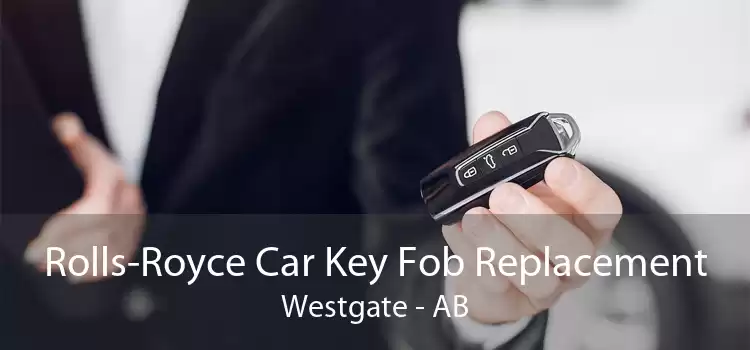 Rolls-Royce Car Key Fob Replacement Westgate - AB