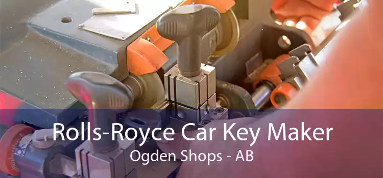 Rolls-Royce Car Key Maker Ogden Shops - AB