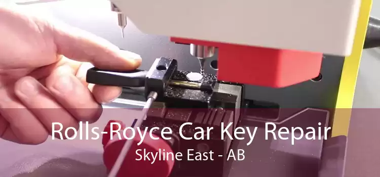 Rolls-Royce Car Key Repair Skyline East - AB
