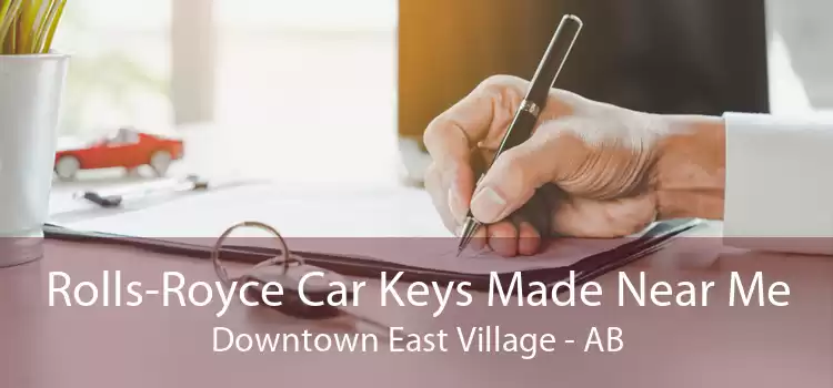 Rolls-Royce Car Keys Made Near Me Downtown East Village - AB