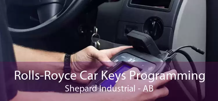Rolls-Royce Car Keys Programming Shepard Industrial - AB
