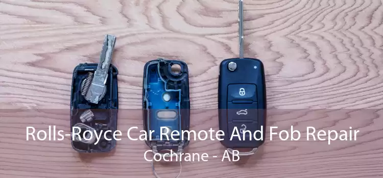 Rolls-Royce Car Remote And Fob Repair Cochrane - AB