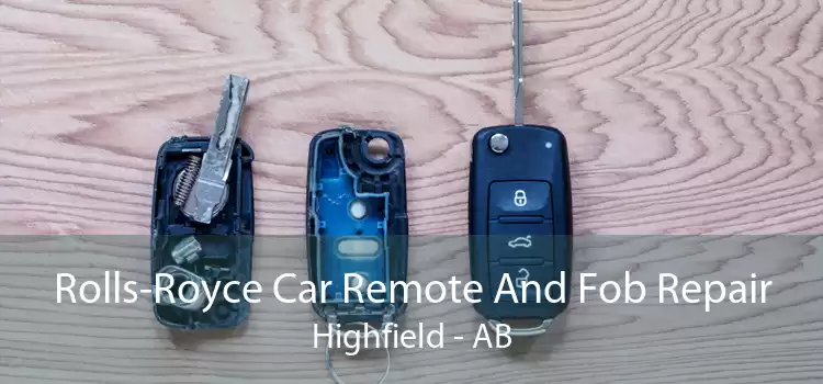 Rolls-Royce Car Remote And Fob Repair Highfield - AB