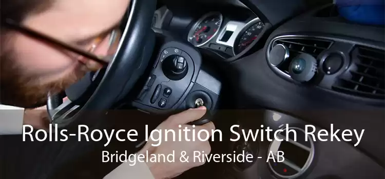 Rolls-Royce Ignition Switch Rekey Bridgeland & Riverside - AB