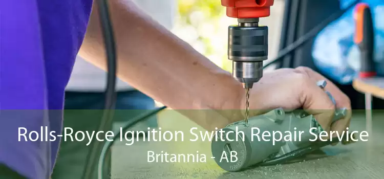 Rolls-Royce Ignition Switch Repair Service Britannia - AB