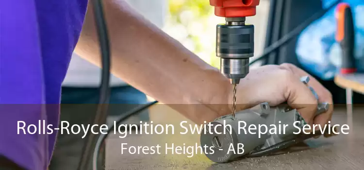 Rolls-Royce Ignition Switch Repair Service Forest Heights - AB