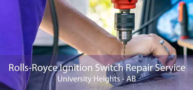 Rolls-Royce Ignition Switch Repair Service University Heights - AB