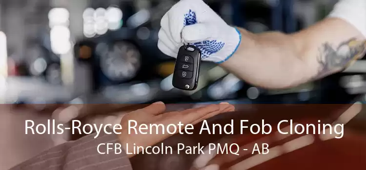 Rolls-Royce Remote And Fob Cloning CFB Lincoln Park PMQ - AB