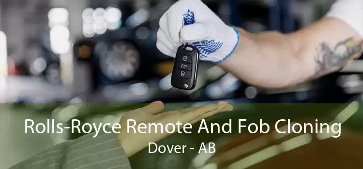 Rolls-Royce Remote And Fob Cloning Dover - AB