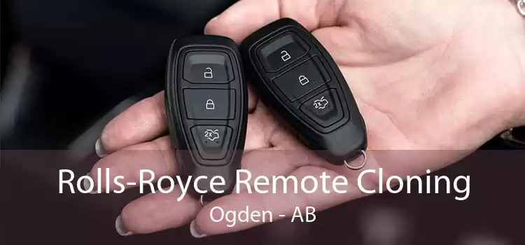 Rolls-Royce Remote Cloning Ogden - AB