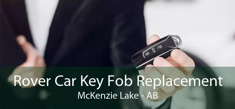 Rover Car Key Fob Replacement McKenzie Lake - AB