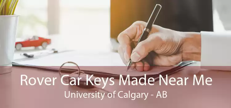 Rover Car Keys Made Near Me University of Calgary - AB