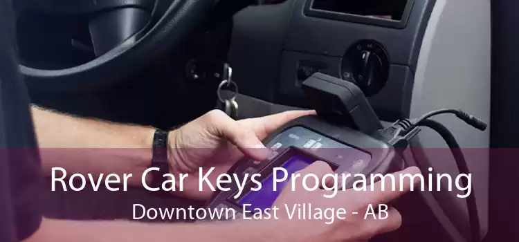 Rover Car Keys Programming Downtown East Village - AB
