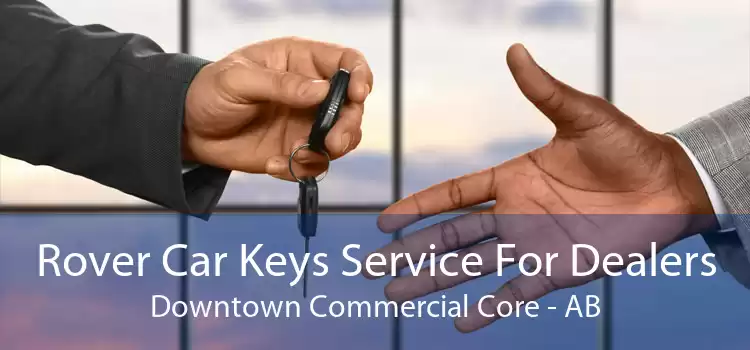 Rover Car Keys Service For Dealers Downtown Commercial Core - AB