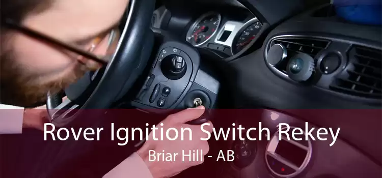 Rover Ignition Switch Rekey Briar Hill - AB