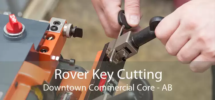 Rover Key Cutting Downtown Commercial Core - AB