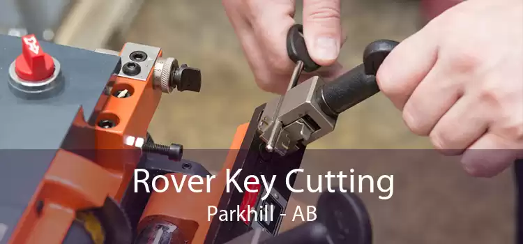 Rover Key Cutting Parkhill - AB