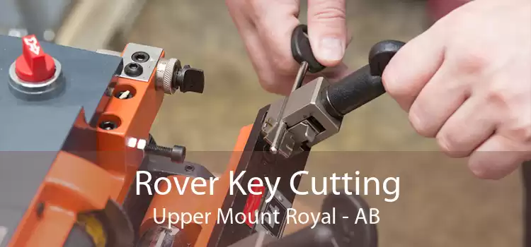 Rover Key Cutting Upper Mount Royal - AB