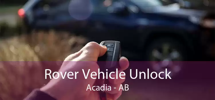 Rover Vehicle Unlock Acadia - AB