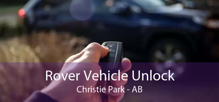 Rover Vehicle Unlock Christie Park - AB