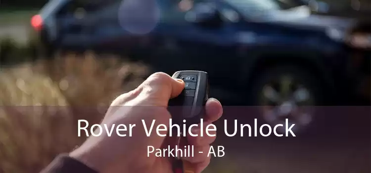 Rover Vehicle Unlock Parkhill - AB