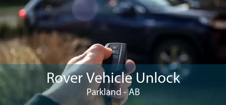 Rover Vehicle Unlock Parkland - AB