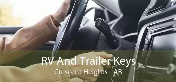 RV And Trailer Keys Crescent Heights - AB