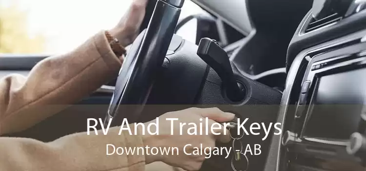 RV And Trailer Keys Downtown Calgary - AB