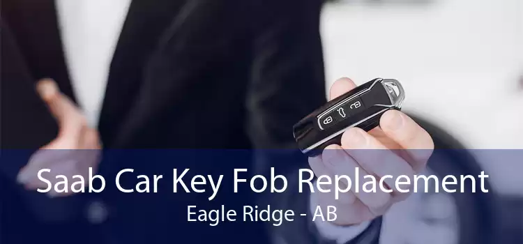 Saab Car Key Fob Replacement Eagle Ridge - AB