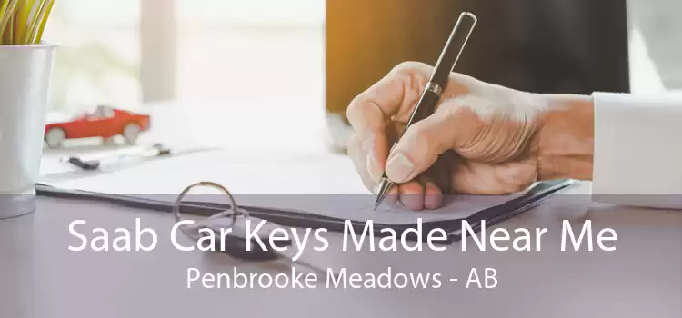 Saab Car Keys Made Near Me Penbrooke Meadows - AB