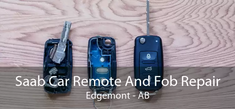 Saab Car Remote And Fob Repair Edgemont - AB