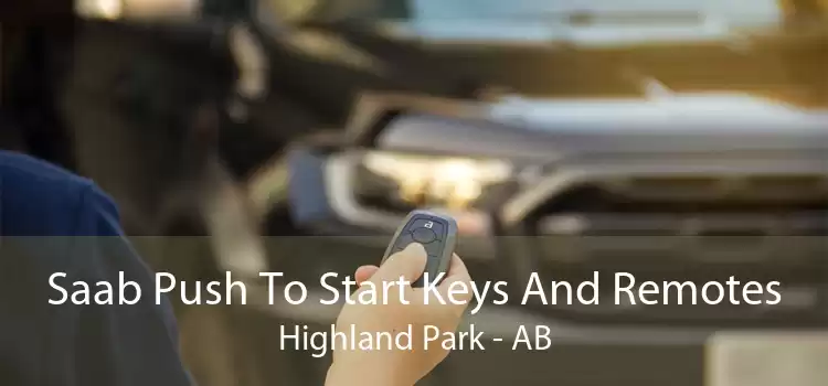 Saab Push To Start Keys And Remotes Highland Park - AB