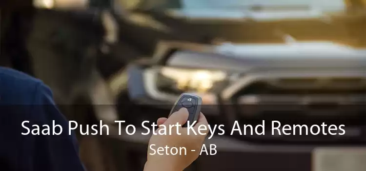 Saab Push To Start Keys And Remotes Seton - AB