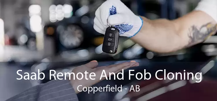 Saab Remote And Fob Cloning Copperfield - AB