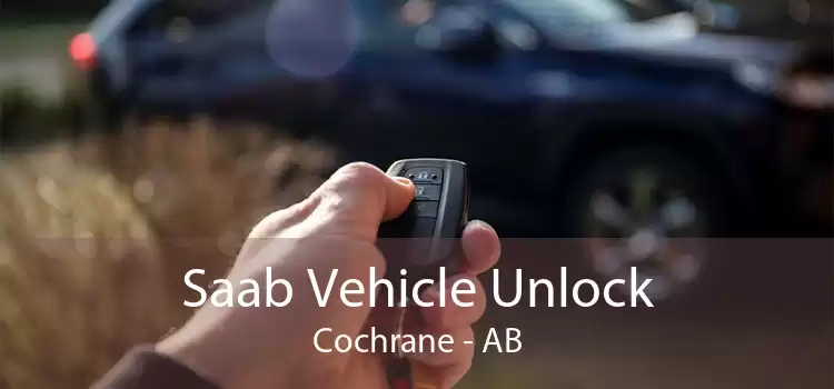 Saab Vehicle Unlock Cochrane - AB