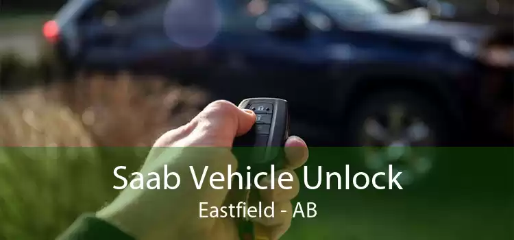 Saab Vehicle Unlock Eastfield - AB