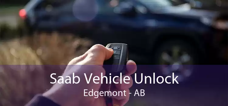 Saab Vehicle Unlock Edgemont - AB