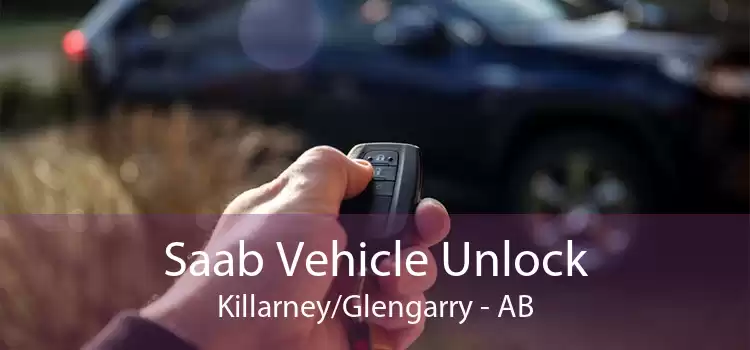 Saab Vehicle Unlock Killarney/Glengarry - AB