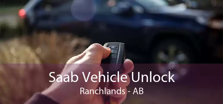 Saab Vehicle Unlock Ranchlands - AB