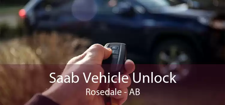 Saab Vehicle Unlock Rosedale - AB