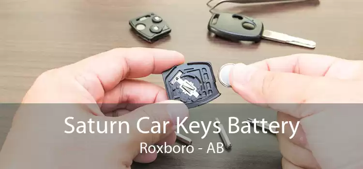 Saturn Car Keys Battery Roxboro - AB