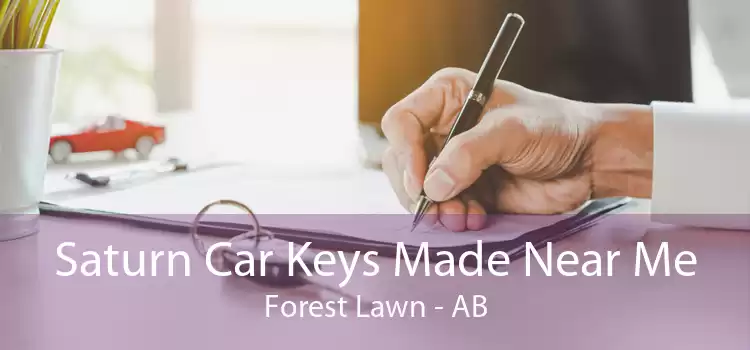 Saturn Car Keys Made Near Me Forest Lawn - AB